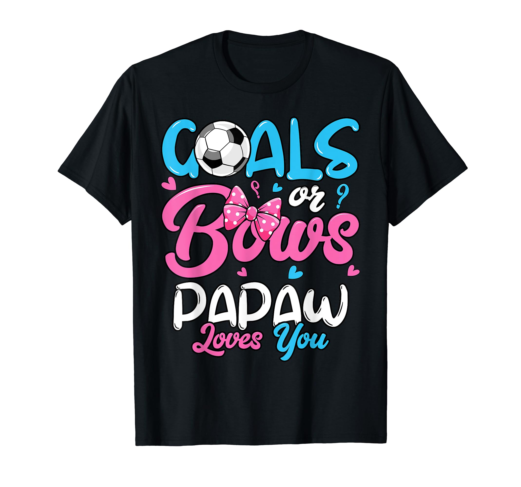 Gender Reveal Goals Or Bows Papaw T-Shirt - Aesthetic Graphic for Adults