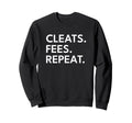 Soccer Dad Cleats Fees Repeat Funny Sweatshirt - Graphic Print Men Women