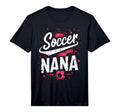 Proud Soccer Nana Funny Grandma Lover T-Shirt - Minimalist Print Men Women