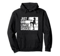 Just Who Loves Soccer Sport Hoodie - Aesthetic Graphic for Adults