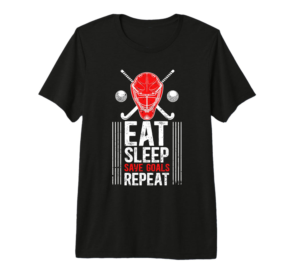 Eat Sleep Save Goals Field Hockey T-Shirt - Casual Everyday Wear Men Women