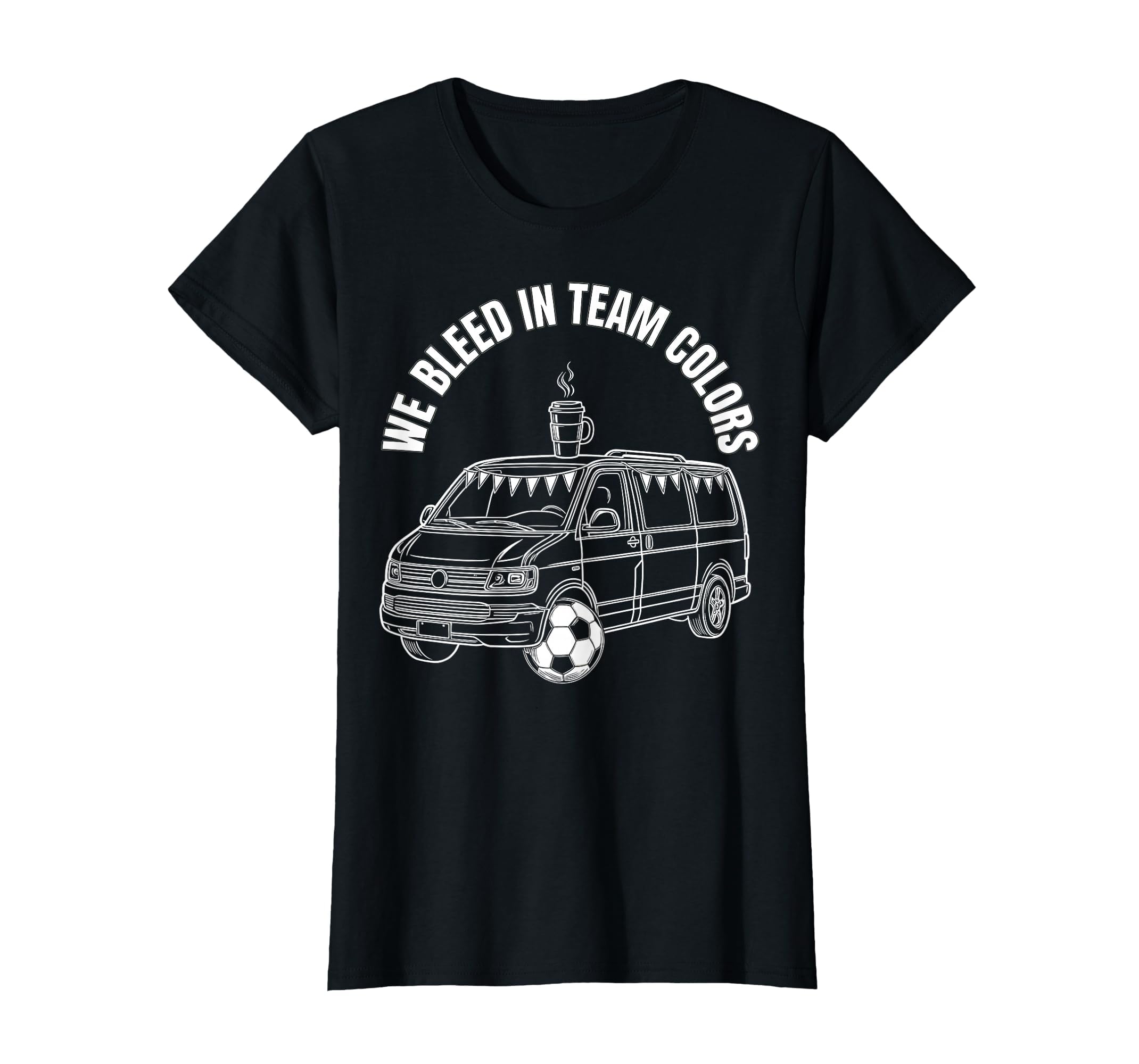 We Bleed Team Colors Soccer Mom T-Shirt - Casual Everyday Wear Men Women