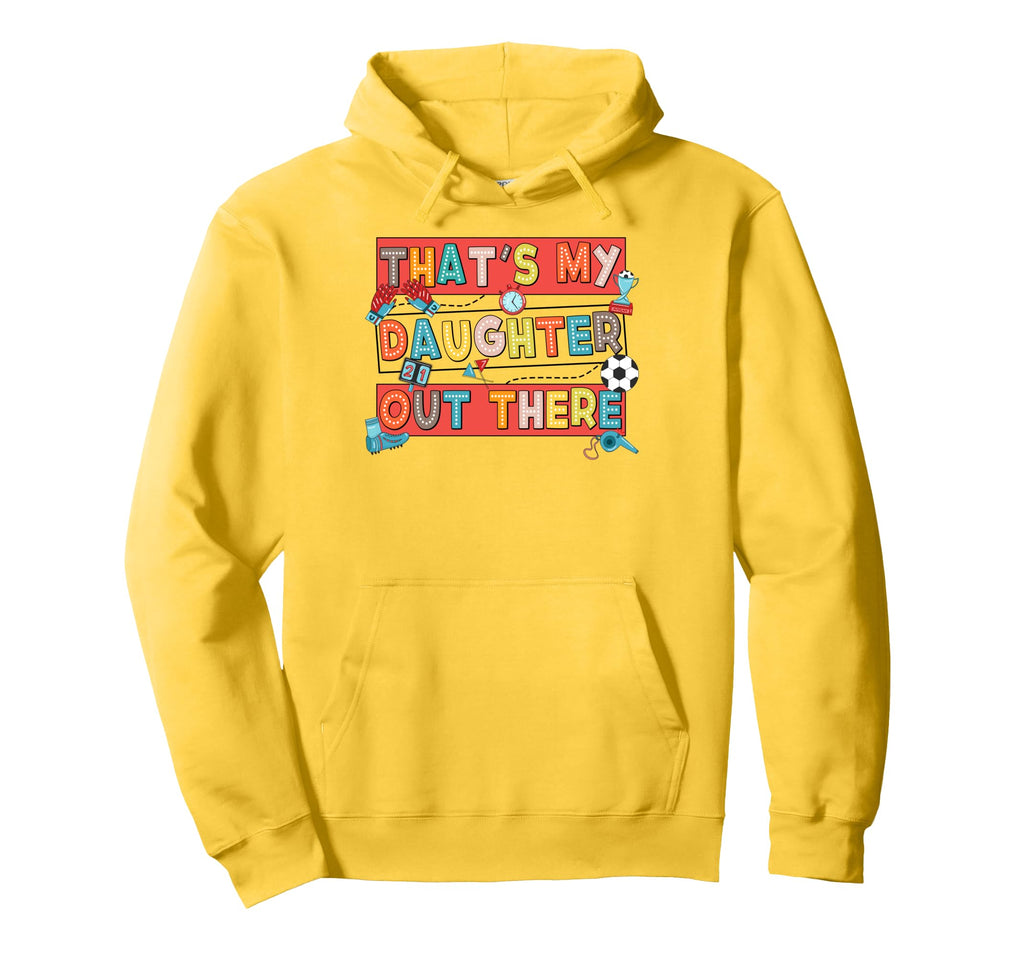 Soccer Mom Dad Biggest Fan Thats My Hoodie - Fun Novelty Design Unisex
