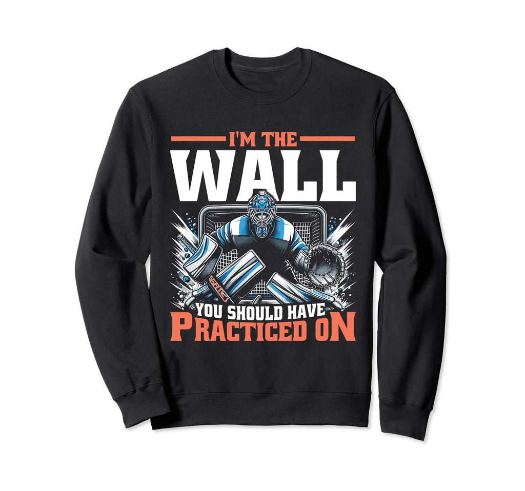Funny Goalie Goalkeeper Ice Hockey Sweatshirt - Trendy Graphic Unisex