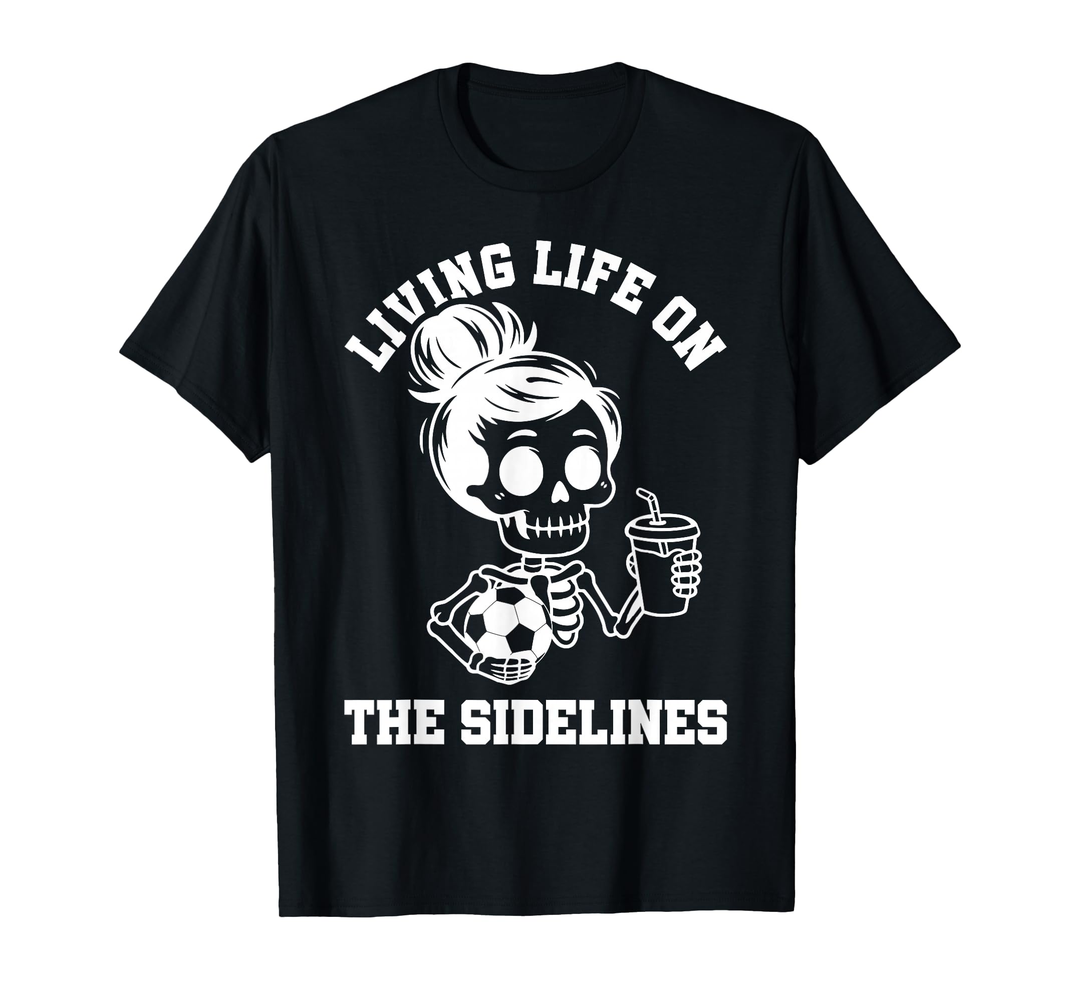 Soccer Mama Sidelines Skeleton Love T-Shirt - Minimalist Print Men Women
