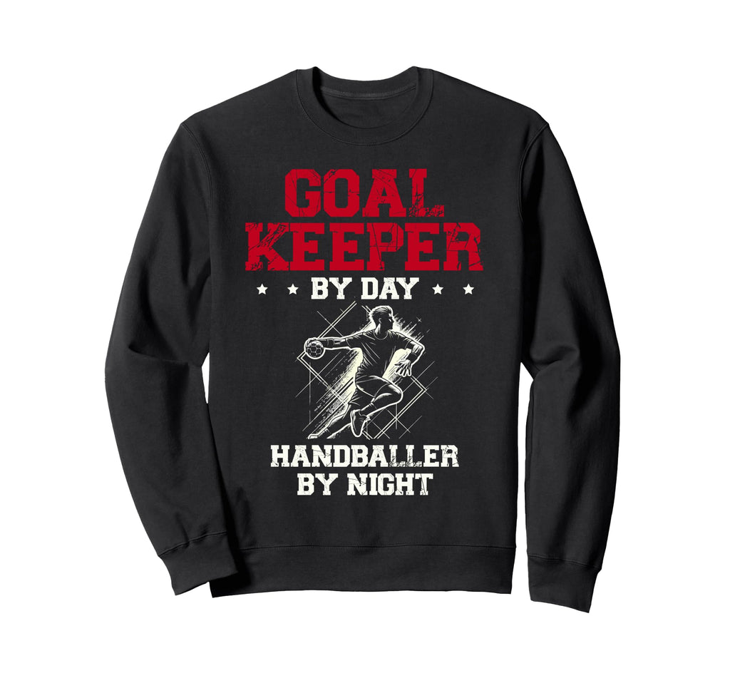 Goalkeeper Day Handballer Sweatshirt - Casual Everyday Wear Men Women