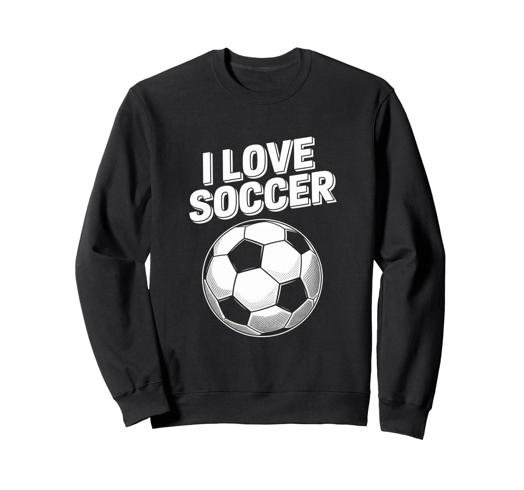 I Love Soccer Passion Soccer Ball Sweatshirt - Trendy Graphic Unisex