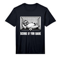 Score If You Dare Funny Sloth T-Shirt - Casual Everyday Wear Unisex