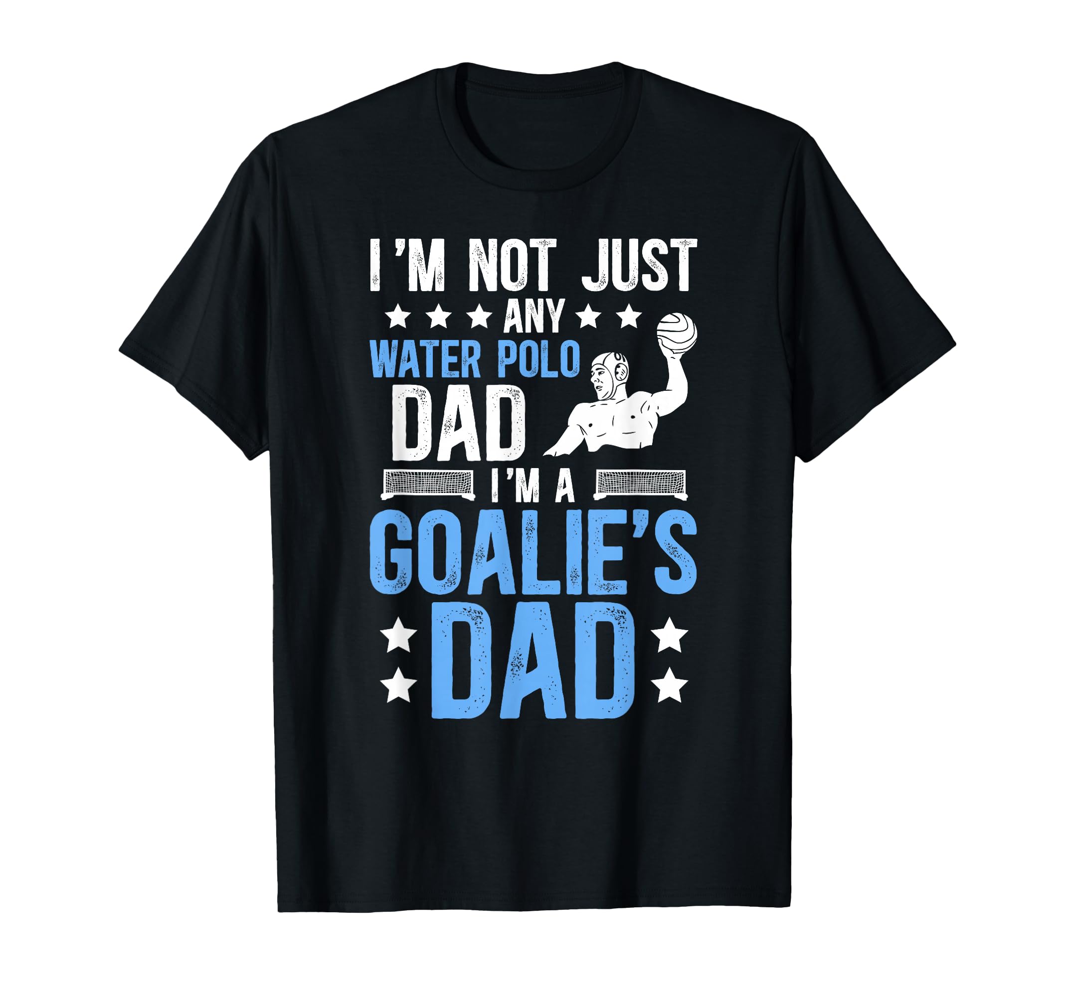 Im Water Polo Goalie Dad Water Polo T-Shirt - Streetwear Style Unisex