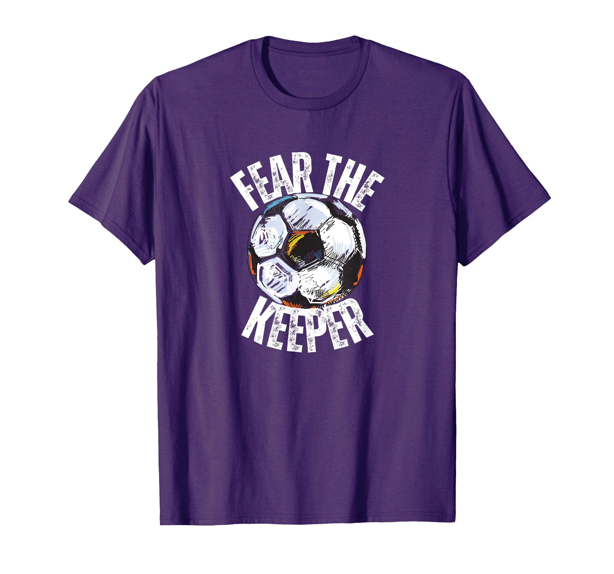 Fear Keeper Goalie Soccer Futbol Footballer T-Shirt - Graphic Print Unisex