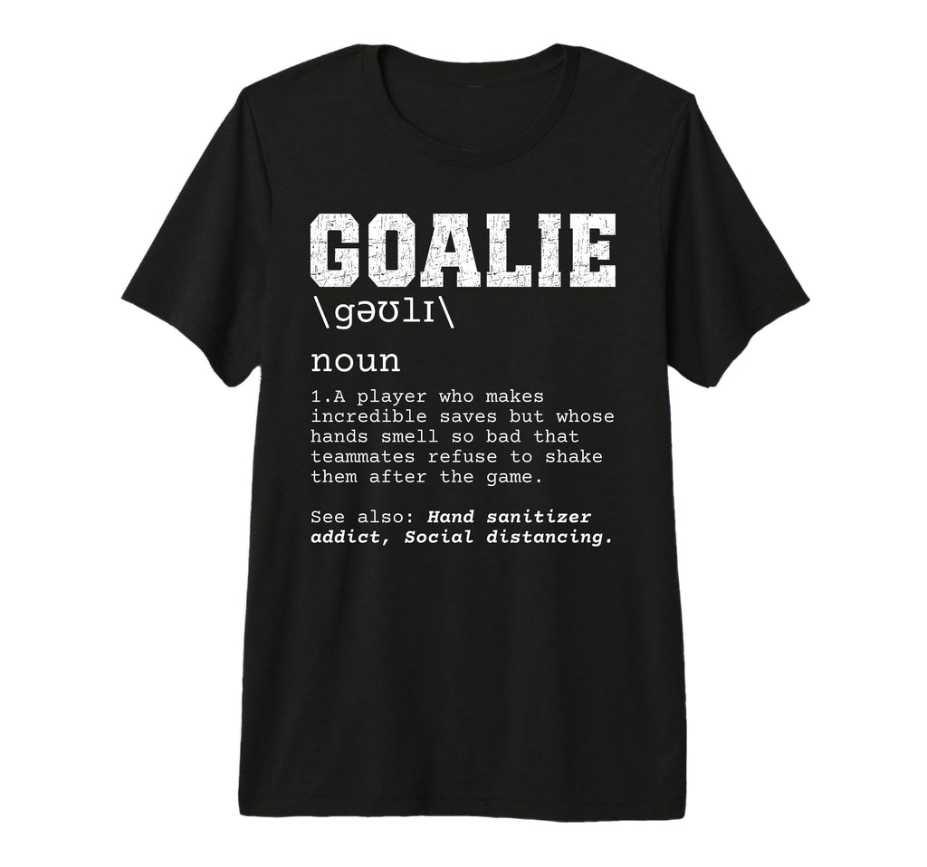 Funny Soccer Goalie Definition Smelly T-Shirt - Trendy Graphic Men Women