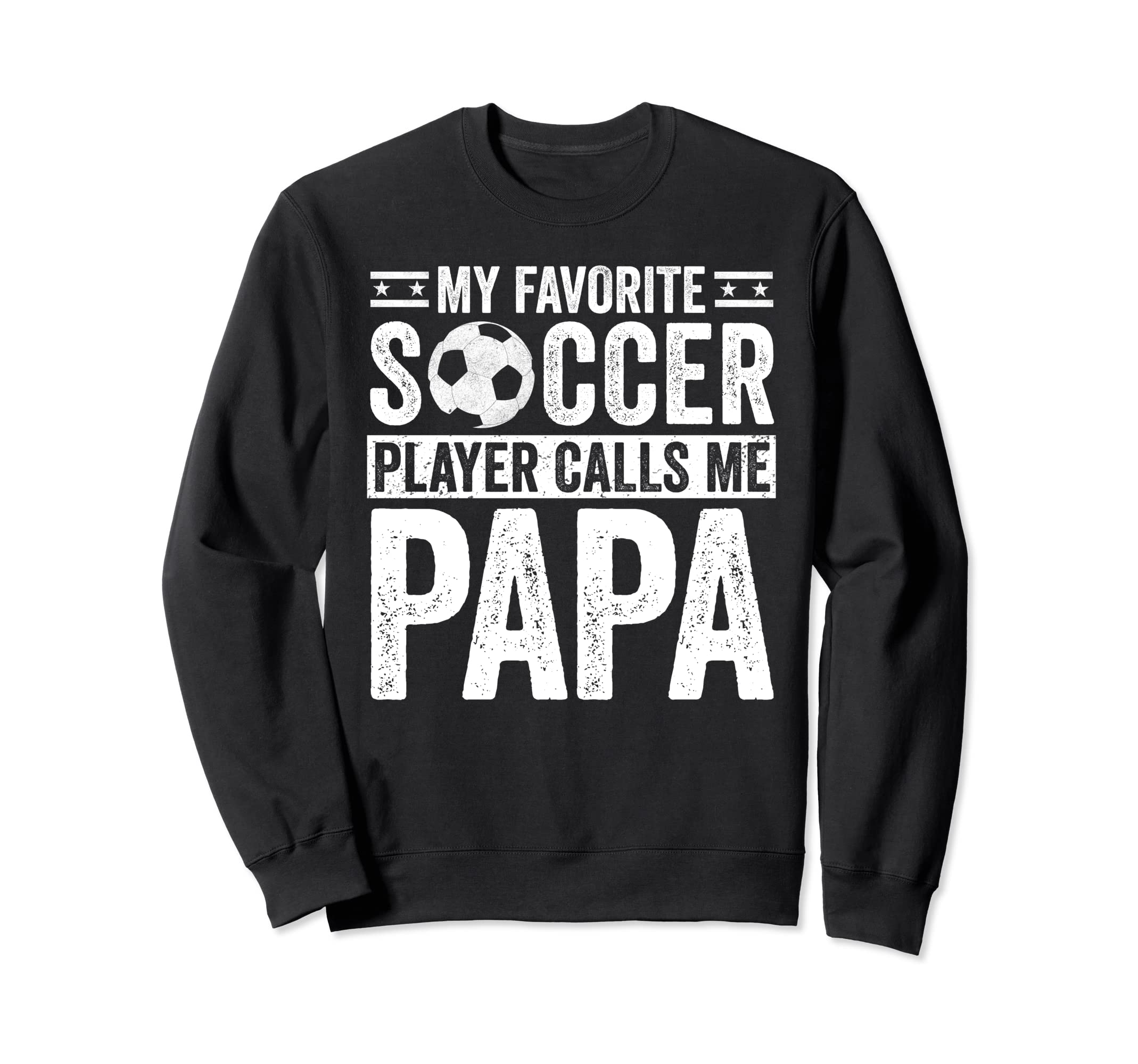 My Favorite Soccer Player Calls Me Sweatshirt - Fun Novelty Design Unisex