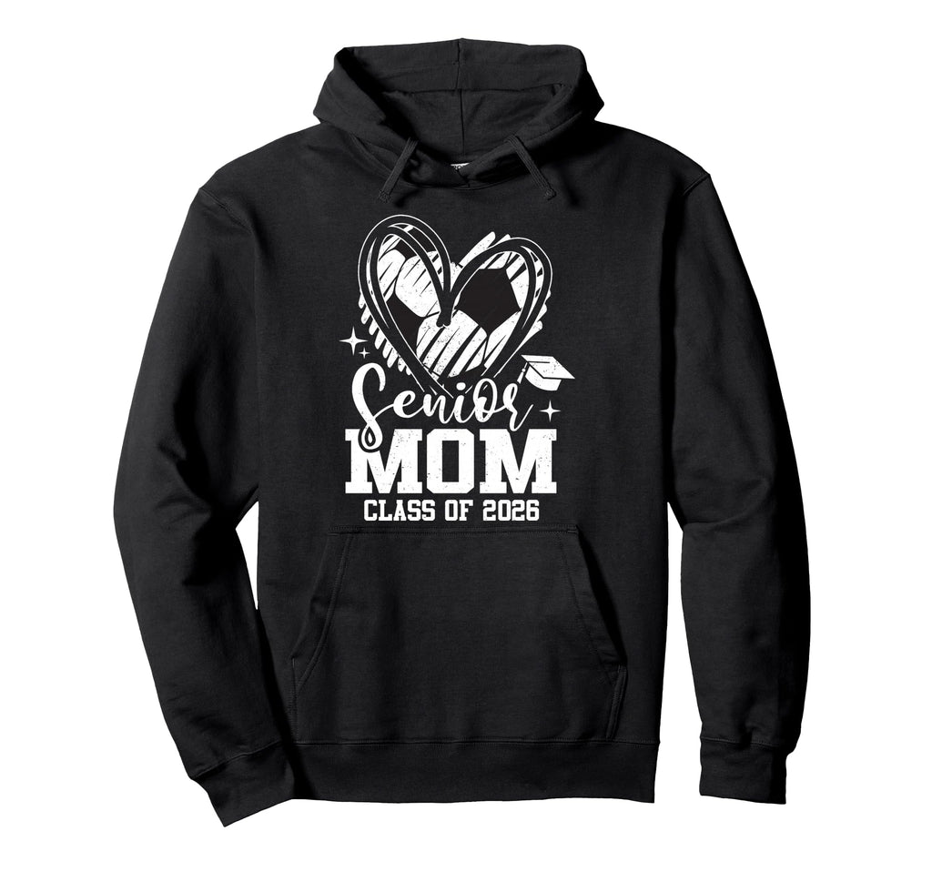 Senior Mom Class 2026 Soccer Hoodie - Novelty Apparel for Adults