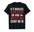 If It Involves Soccer And Wrestling T-Shirt - Aesthetic Graphic for Adults