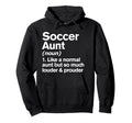 Soccer Aunt Louder And Prouder Funny Hoodie - Unique Graphic Unisex