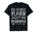 My Favorite Player Calls Me Mommy Soccer T-Shirt - Graphic Print Unisex