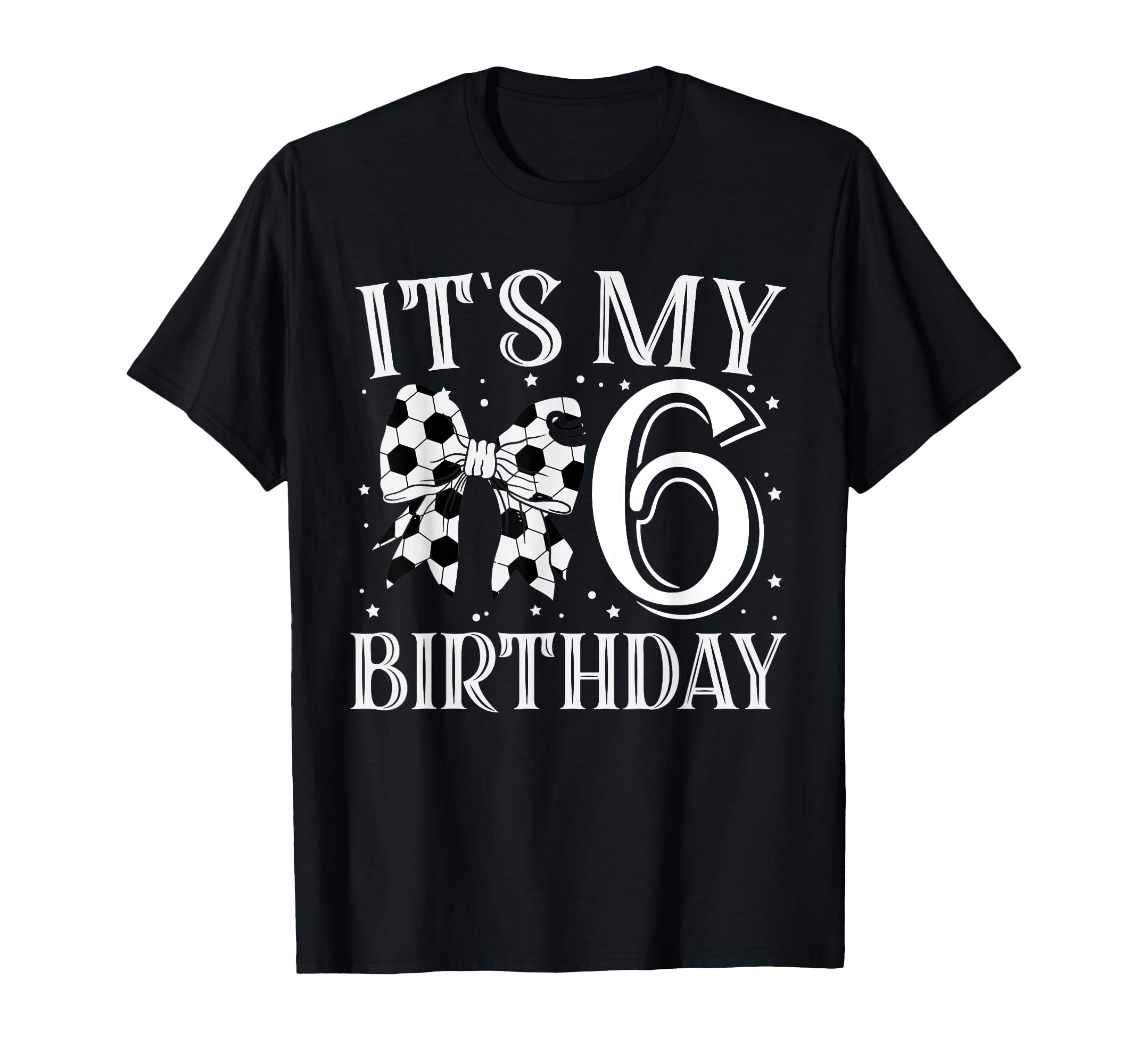 Its My Six 6Th Birthday Soccer Bday T-Shirt - Graphic Print Men Women