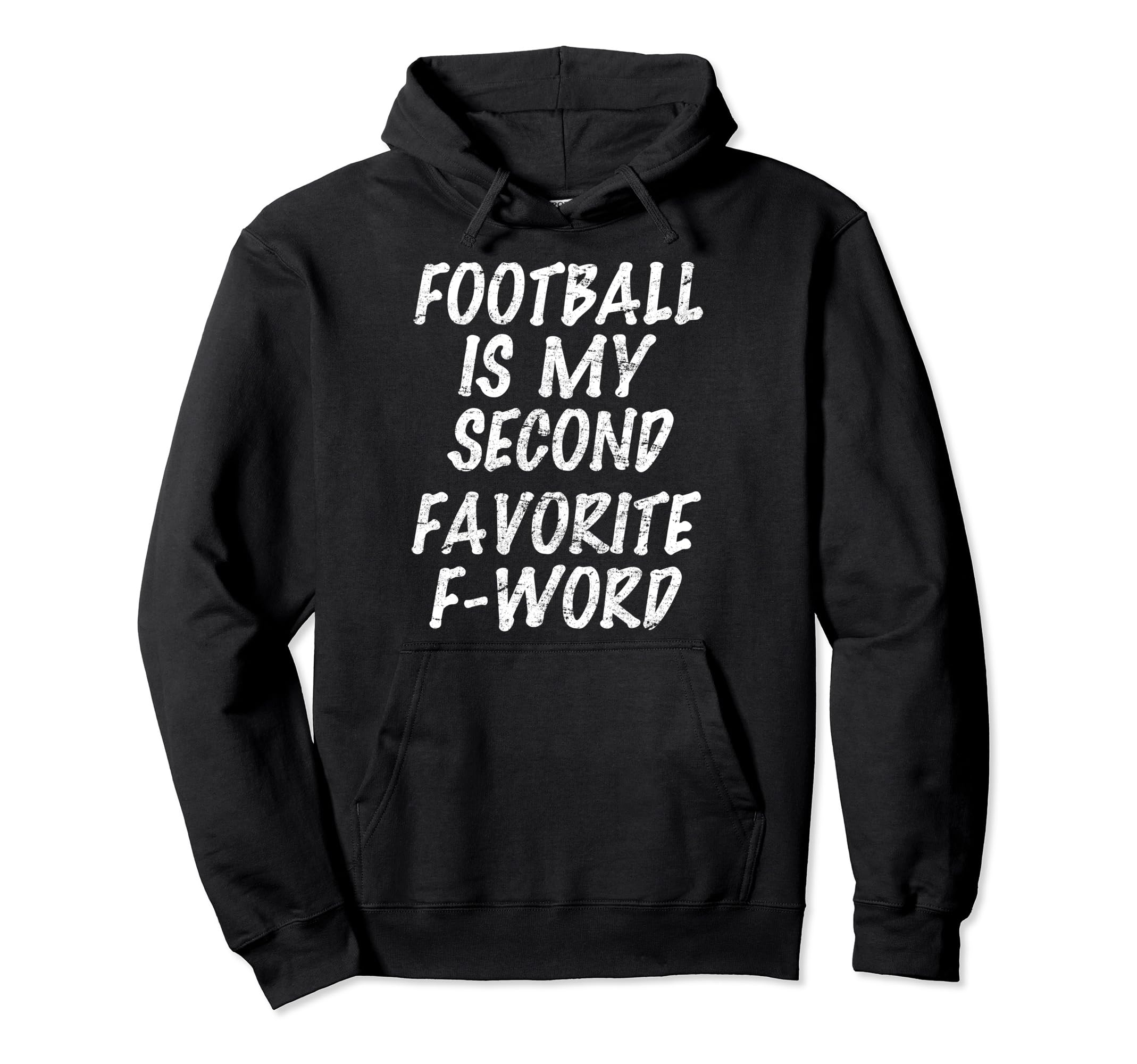 Football Is My Second Favorite F Word Hoodie - Aesthetic Graphic Men Women