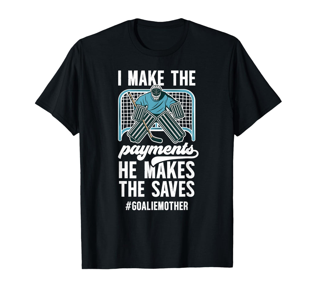 Funny Hockey Goalie Mother Hockey T-Shirt - Streetwear Style Unisex