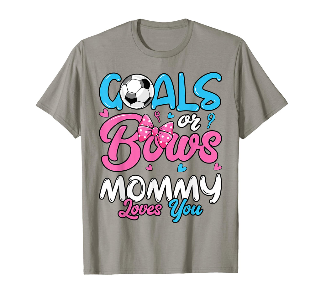 Gender Reveal Goals Or Bows Mommy T-Shirt - Casual Everyday Wear Men Women