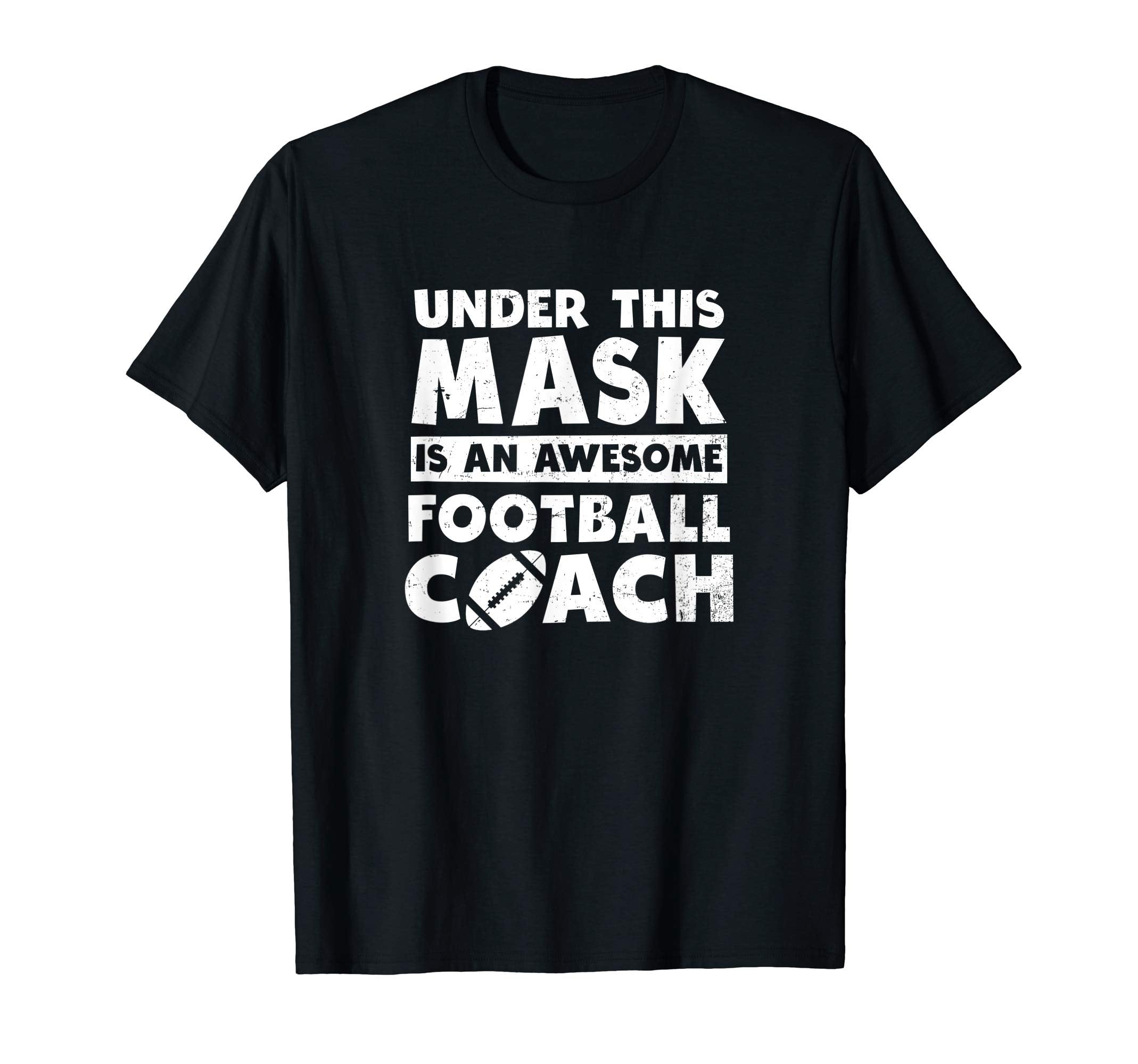 Football Coach Awesome Coach Under Mask T-Shirt - Novelty Apparel Unisex
