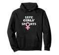 Funny Save Sports Female Team Play Hoodie - Custom Art Print for Adults
