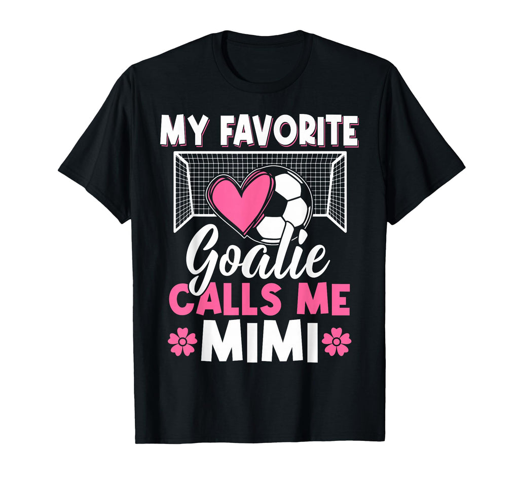 My Favorite Goalie Calls Me Mimi Im T-Shirt - Minimalist Print for Adults