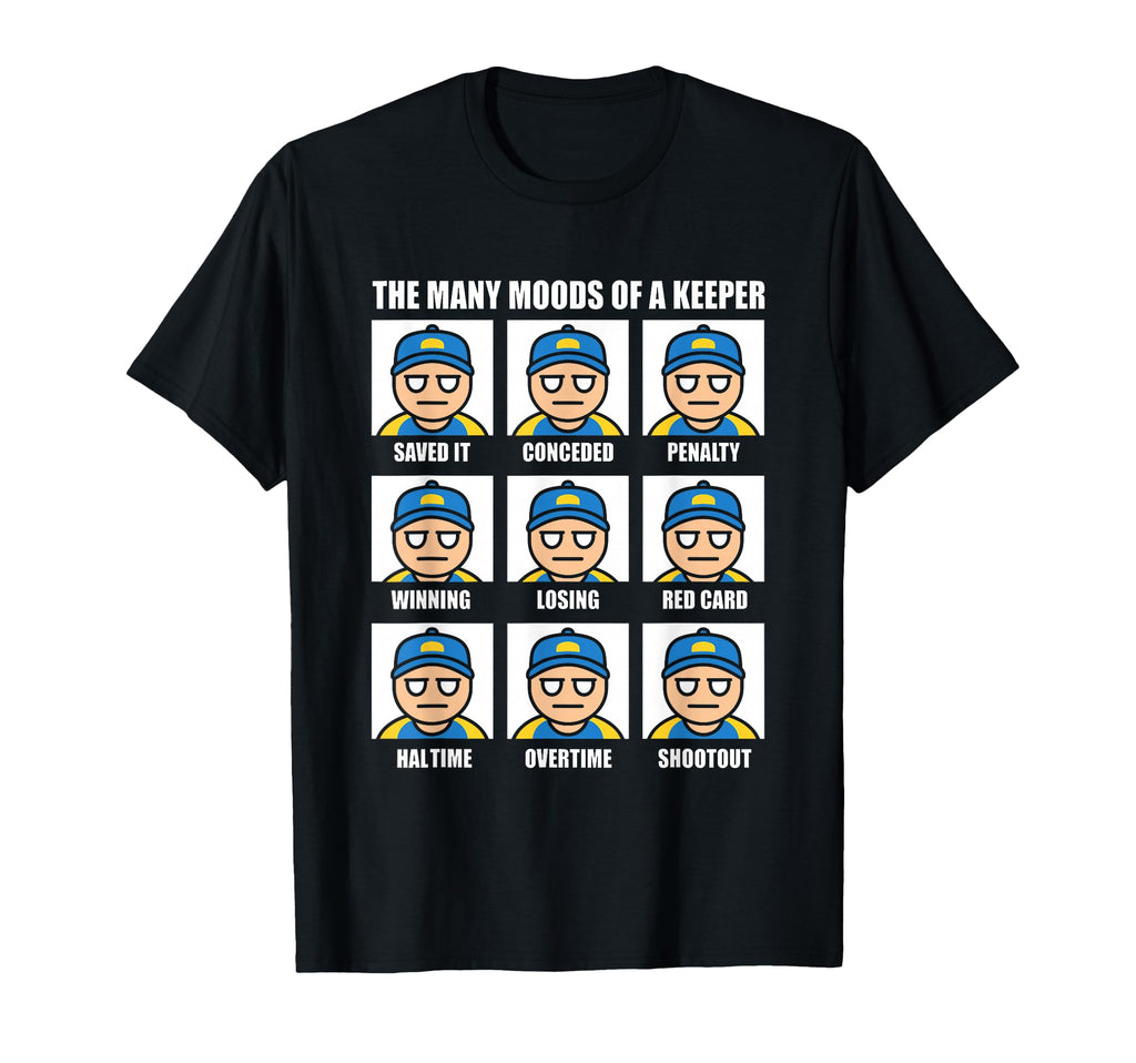 Many Moods Goalkeeper Soccer Football T-Shirt - Streetwear Style Unisex