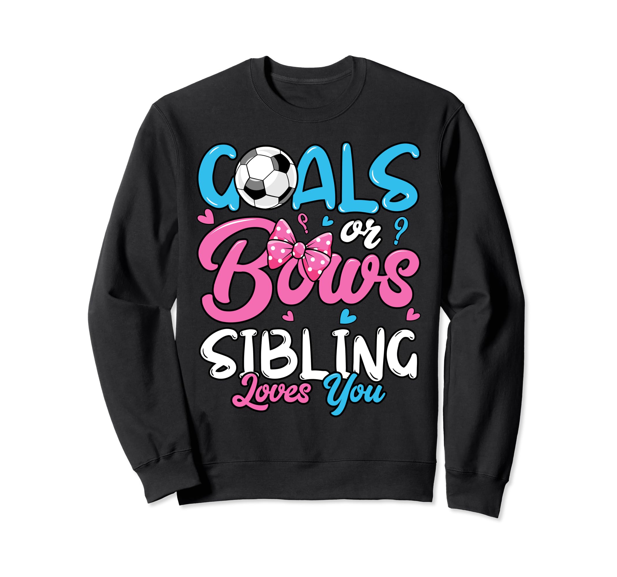 Gender Reveal Goals Or Bows Sibling Sweatshirt - Trendy Graphic Unisex