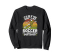 Its Ok If You Dont Like Soccer Its Sweatshirt - Novelty Apparel Unisex