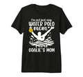 Im Water Polo Goalkeeper Mom Water Polo T-Shirt - Graphic Print Unisex