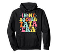 My Soccer Tata Era Game Day Groovy Hoodie - Streetwear Style Men Women