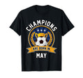 Champions Are Born May Football T-Shirt - Custom Art Print for Adults