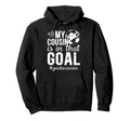 Proud Soccer Goalie Cousin Soccer Hoodie - Novelty Apparel Men Women