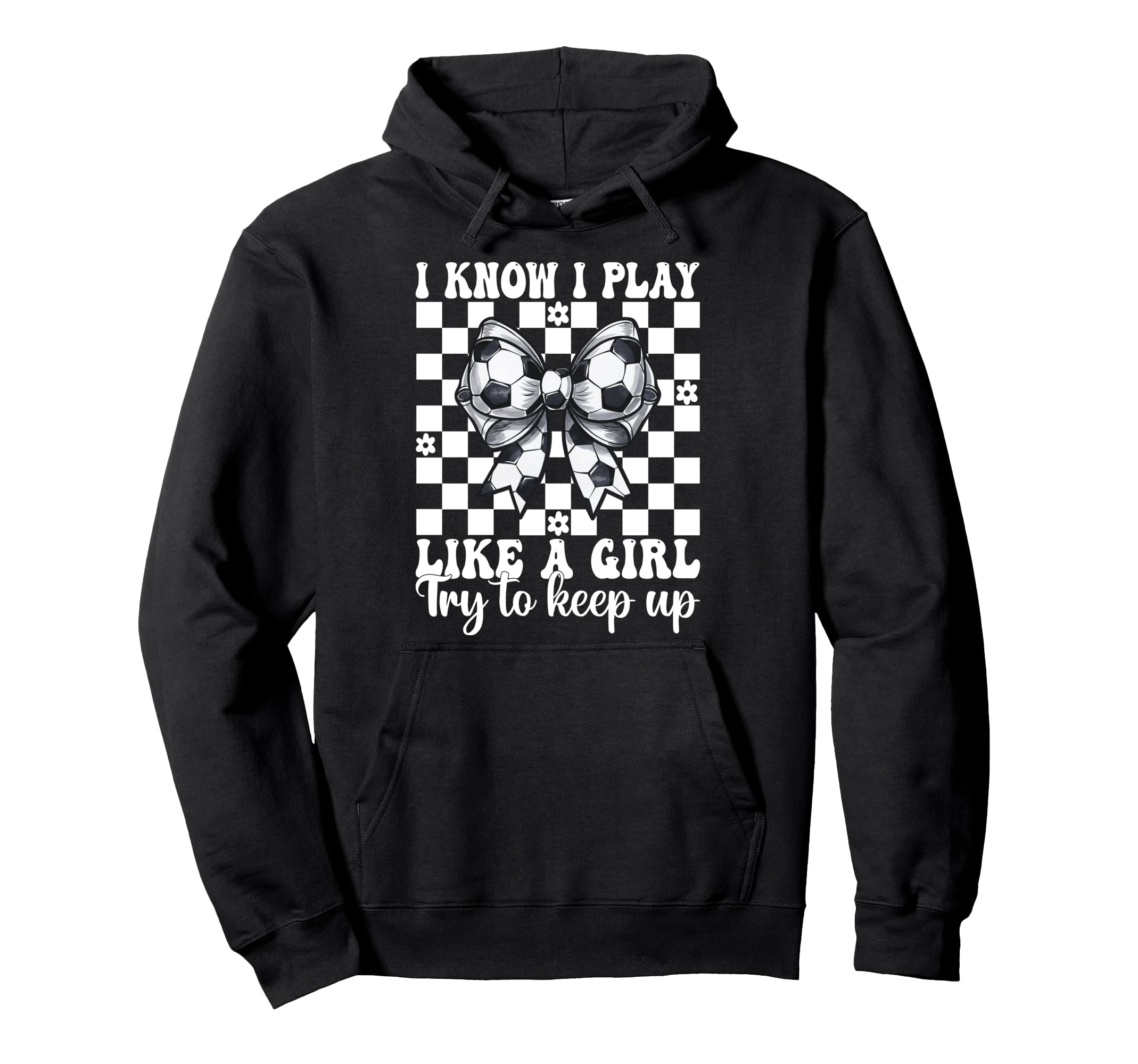 Soccer I Know I Play Like Hoodie - Aesthetic Graphic Men Women