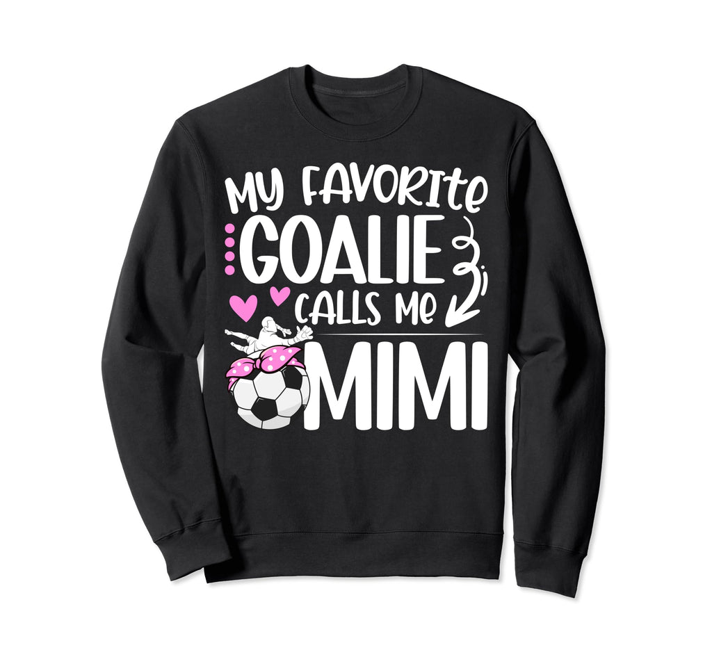 My Favorite Soccer Goalie Mimi Soccer Sweatshirt - Minimalist Print Unisex