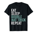 Eat Sleep Double Hat Trick Repeat T-Shirt - Custom Art Print Men Women
