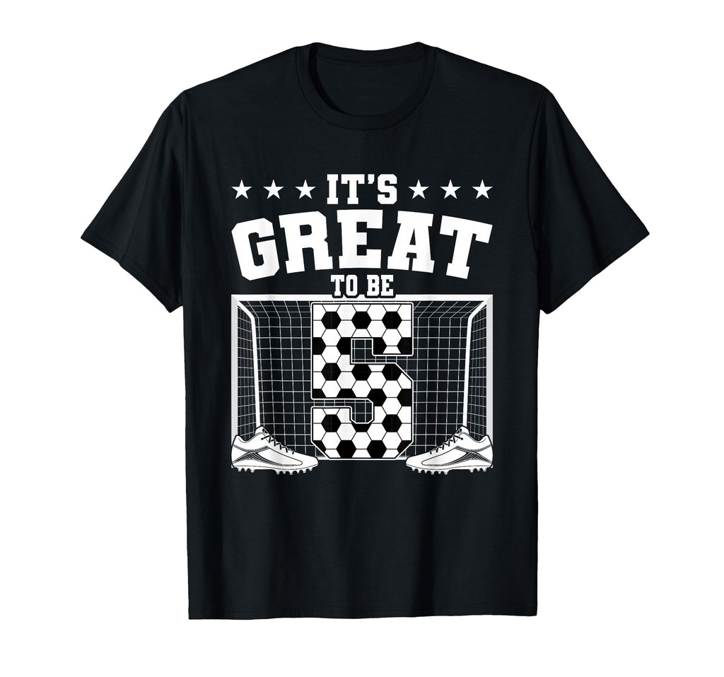 Its Great To Be 5 Years Old 5Th T-Shirt - Minimalist Print for Adults