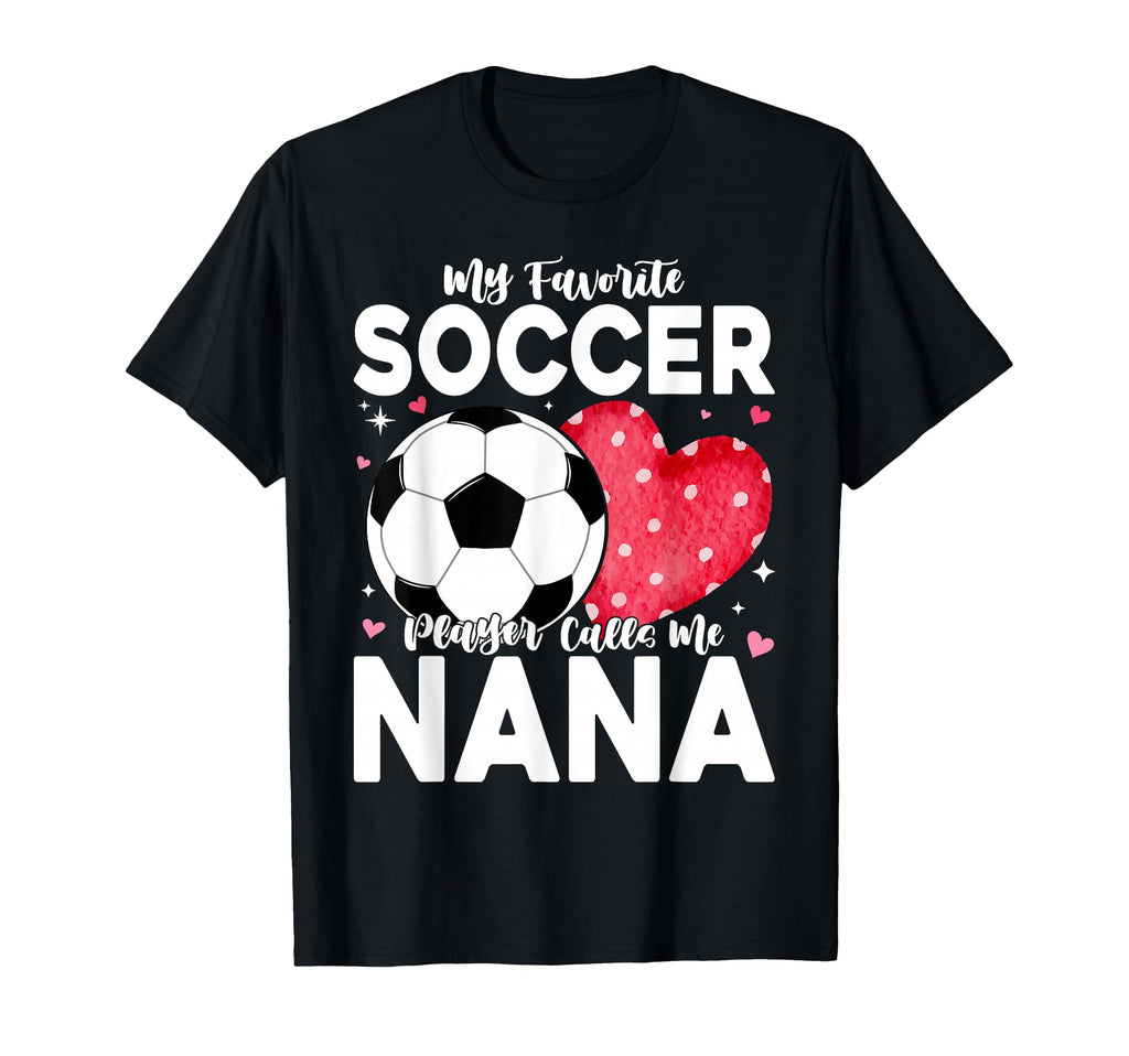 Funny My Favorite Soccer Player Calls Me T-Shirt - Custom Art Print Unisex