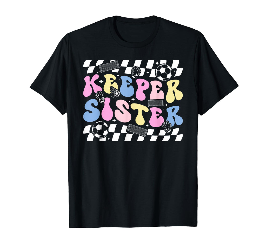 Groovy Soccer Keeper Sister Soccer T-Shirt - Custom Art Print Unisex