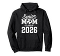 Soccer Senior Mom Class 2026 Hoodie - Novelty Apparel Men Women