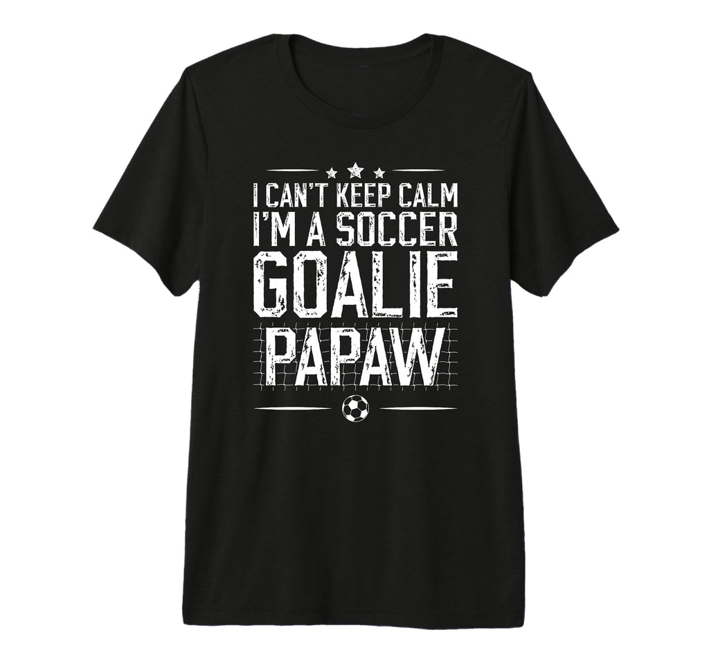 Mens Im Soccer Goalie Papaw Soccer T-Shirt - Fun Novelty Design Unisex