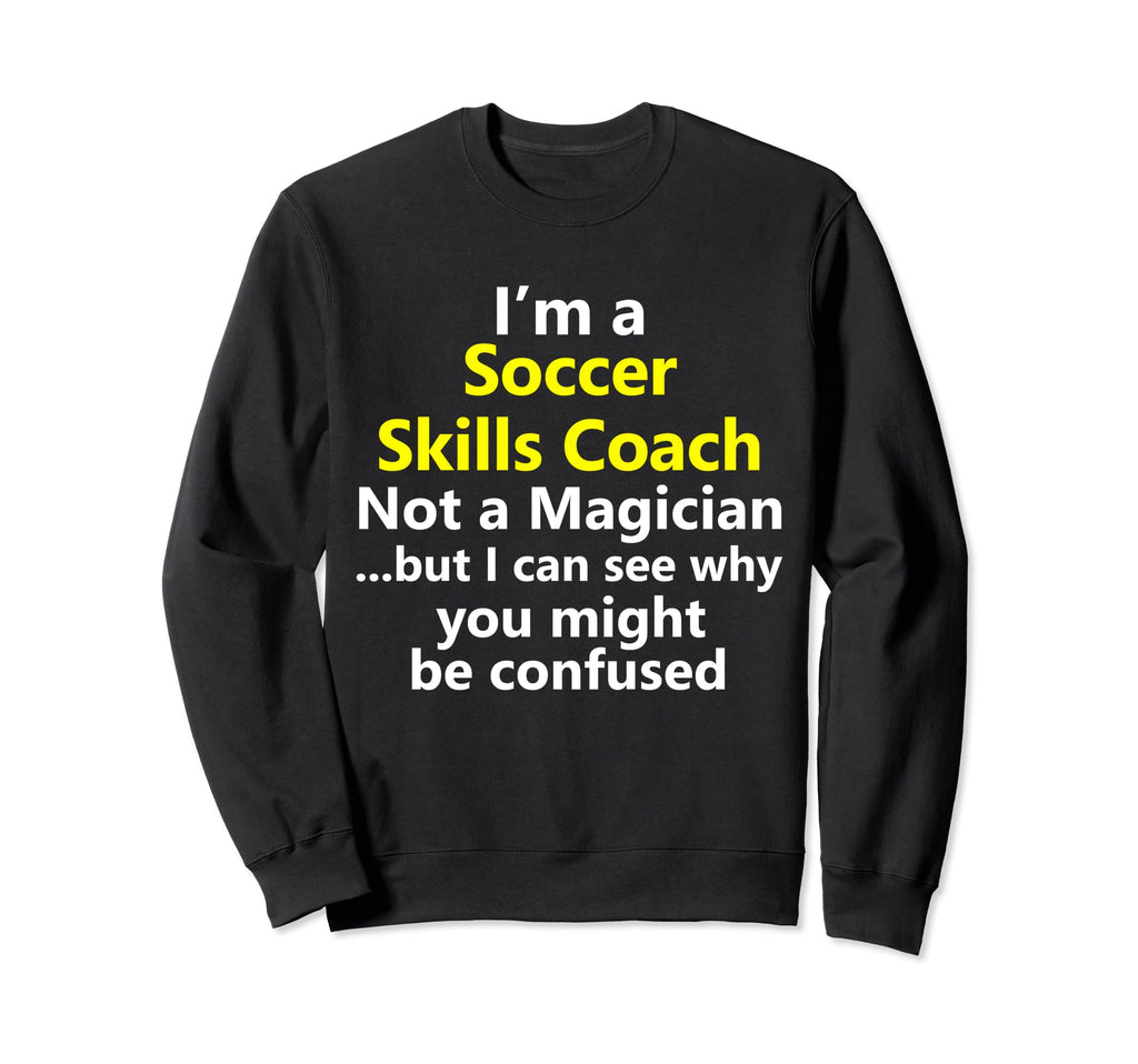 Soccer Skills Coach Trainer Coaching Sweatshirt - Graphic Print Men Women