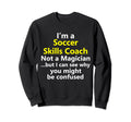 Soccer Skills Coach Trainer Coaching Sweatshirt - Graphic Print Men Women
