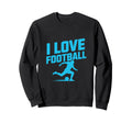 I Love Football Soccer Player Passion Sweatshirt - Unique Graphic Unisex
