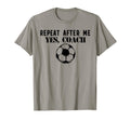 Funny Repeat After Me Yes Coach T-Shirt - Aesthetic Graphic Men Women