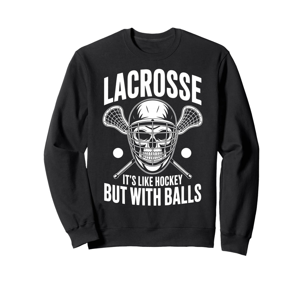 Funny Lacrosse Goalie Lax Sweatshirt - Casual Everyday Wear for Adults
