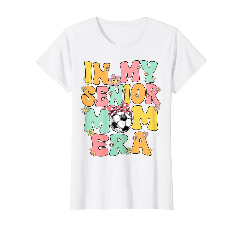 My Senior Soccer Mom Era Senior Mom Soccer T-Shirt - Unique Graphic Unisex
