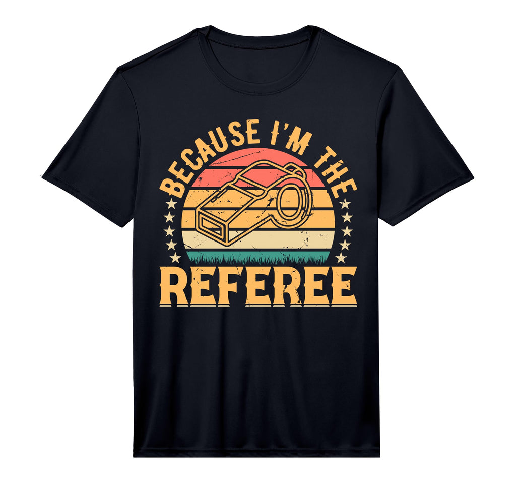 Soccer Player Because Im Referee T-Shirt - Streetwear Style for Adults