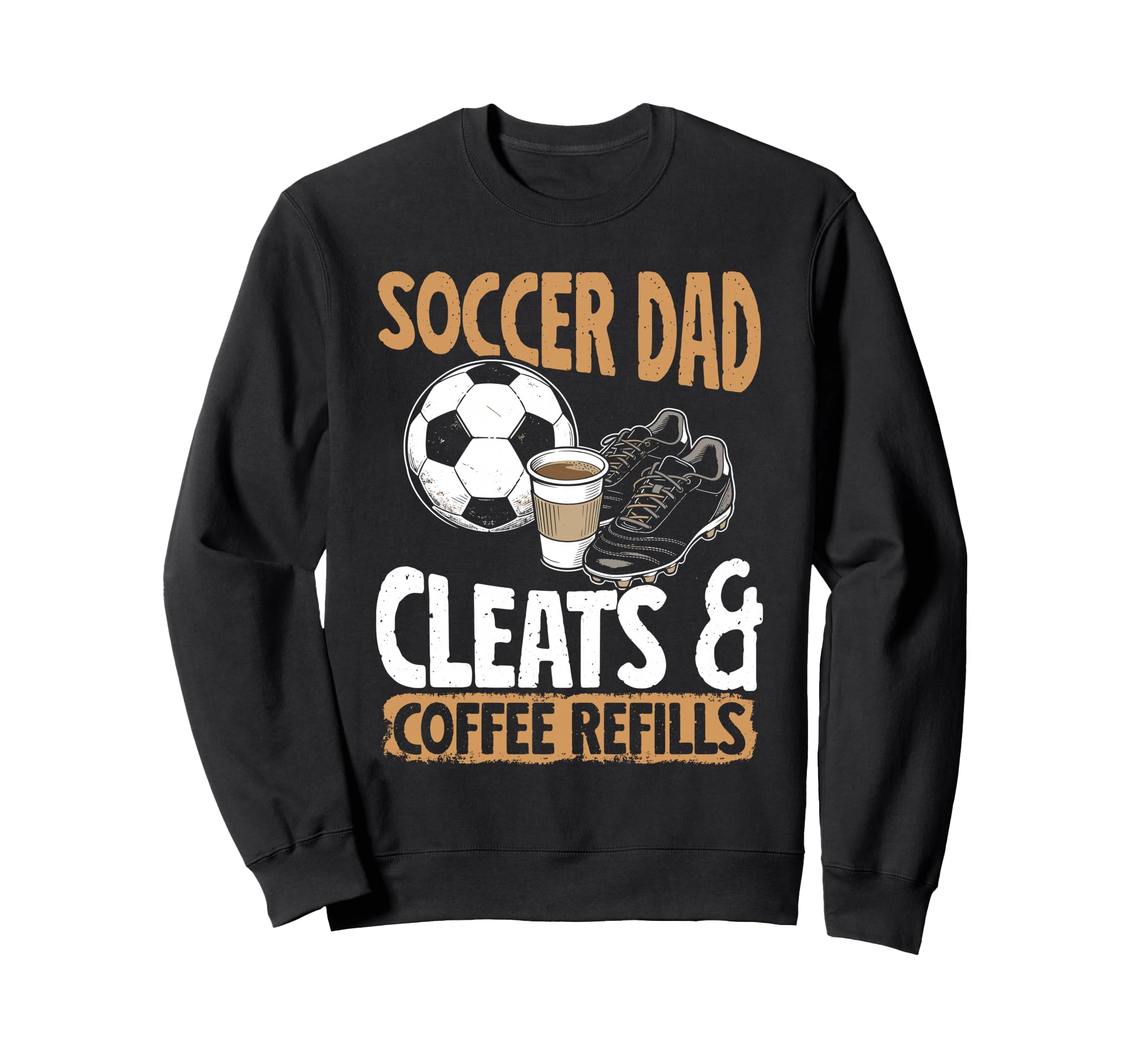 Soccer Dad Coffee Lover Sweatshirt - Streetwear Style Men Women